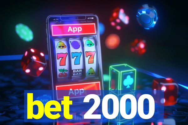 bet 2000